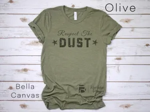 Respect the Dust T-Shirt